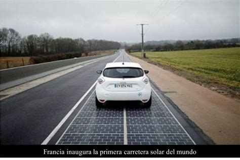 Francia Inaugura La Primera Carretera Solar Del Mundo