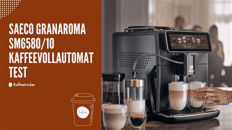 Saeco GranAroma Kaffeevollautomaten SM6580/10 Test