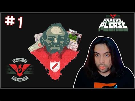 Gloria A Arstotzka Paper Please Gameplay En Espa Ol Youtube