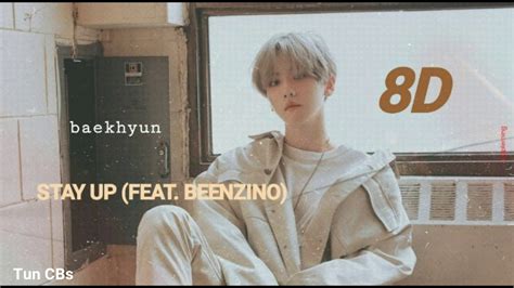 8D BAEKHYUN 백현 Stay Up USE HEADPHONES Feat Beenzino YouTube