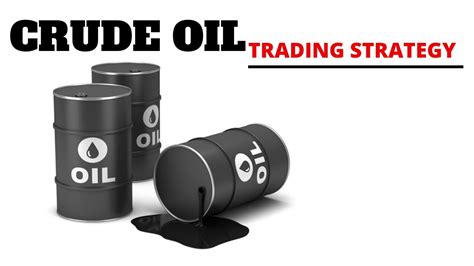 Crude Oil Trading Strategy Youtube