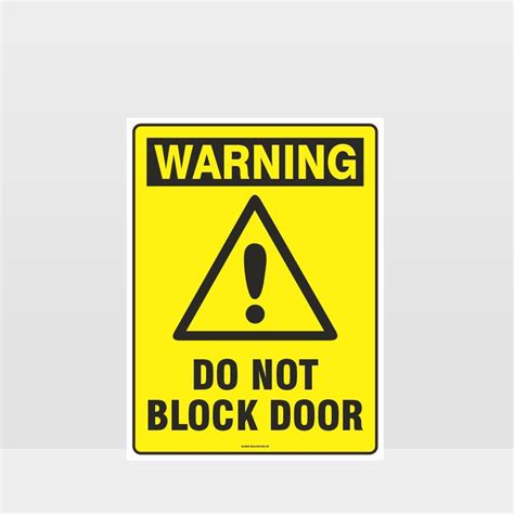 Warning Do Not Block Door Sign Noticeinformation Sign Hazard Signs Nz