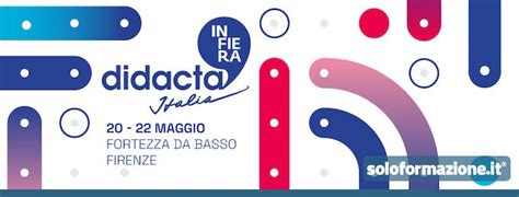 Fiera Didacta Dal Al Maggio Torna A Firenze La Rassegna Sul