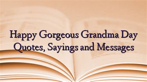 Happy Gorgeous Grandma Day Quotes, Sayings and Messages - TechNewzTOP