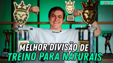 MELHOR DIVISÃO DE TREINOS PARA NATURAIS YouTube