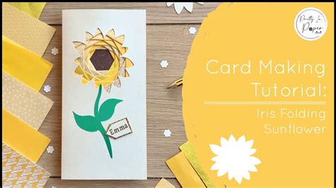 Beginner Card Making Tutorial Iris Folding Sunflower Greetings Card