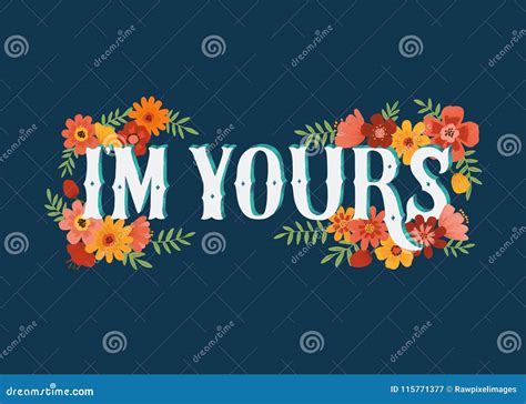 I`m Yours Quote Isolated on Background Stock Illustration ...