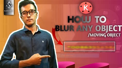 How to blur any object in video in kinemaster মবইল দয ভডওর য