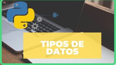 Tipos De Datos En Python Type Python Variable Youtube