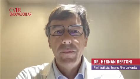 CVIR Endovascular Author Spotlight Series With Dr Hernan Bertoni YouTube