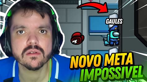 Gaules Criou Um Novo Meta Impossivel De Tripulante No Among Us Youtube