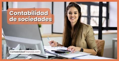 Contabilidad de Sociedades Qué es objetivo ejemplos y demás