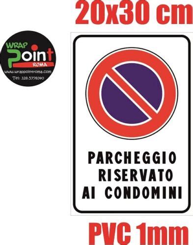 CARTELLO DIVIETO DI SOSTA RISERVATO CONDOMINI SEGNALETICO TARGA PVC 1mm