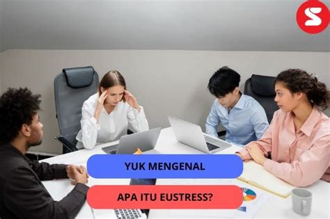 Apa Itu Eustress Berikut Penjelasannya Lainya