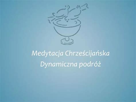 Ppt Medytacja Chrze Cija Ska Dynamiczna Podr Powerpoint