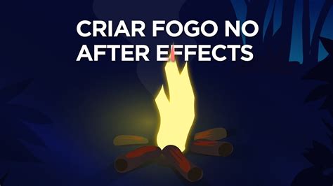 Como Simular Fogo No After Effects Youtube