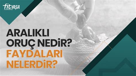 Aralıklı oruç nedir Aralıklı oruç sağlıklı mı YouTube