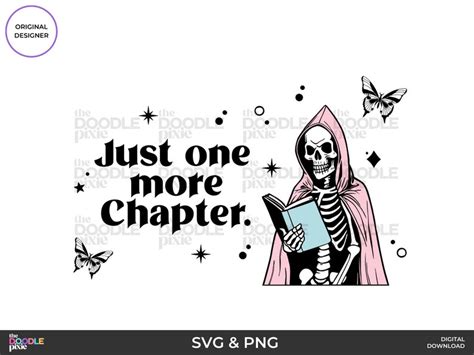 Just One More Chapter Svg Funny Skeleton Svg Bookish Svg Skeleton