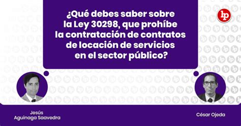 ¿qué Debes Saber Sobre La Ley 30298 Que Prohíbe La Contratación De Contratos De Locación De