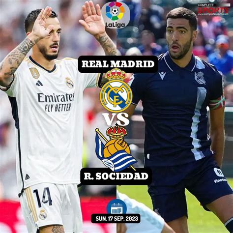 Real Madrid Vs Real Sociedad – Predictions And Match Preview