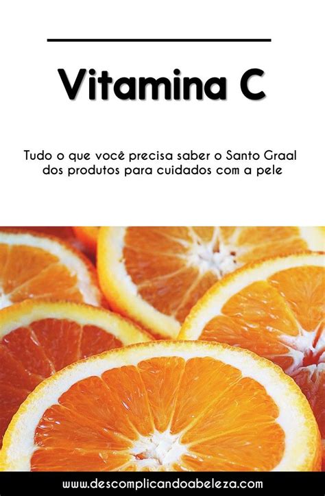 Quais Os Benef Cios Da Vitamina C Vitamina C Cuidados A Pele Pele