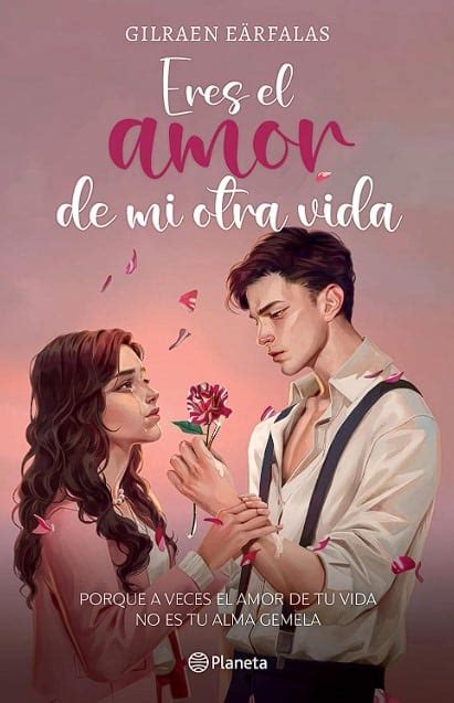 Descargar Eres el amor de mi otra vida Gilraen Eärfalas PDF GRATIS