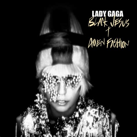 Lady Gaga Black Jesus Amen Fashion Lady Gaga Photo 45426901 Fanpop