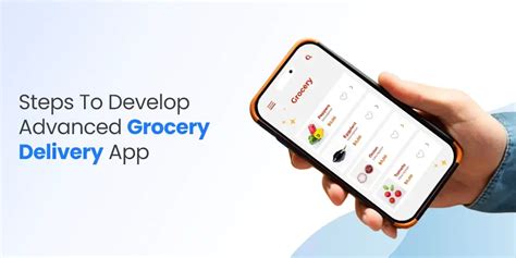 Steps For Grocery Delivery App Development Like Instacart