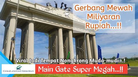 Citraland Kedamean Gresik Gerbang Mewah Miliyaran Rupiah Tongkrongan