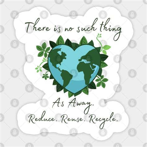 Reduce Reuse Recycle Earth Day Sticker Teepublic