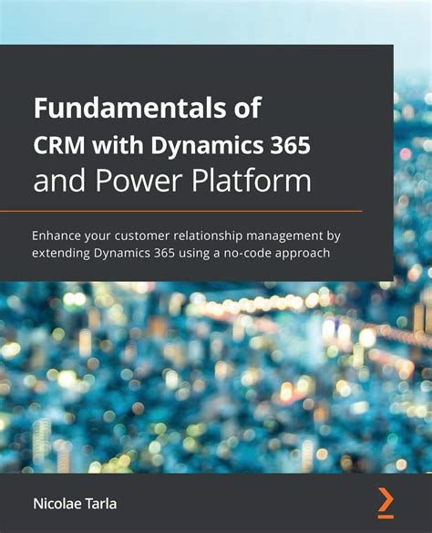 Buy Fundamentals Of Crm With Dynamics 365 And Power Platform Enhance