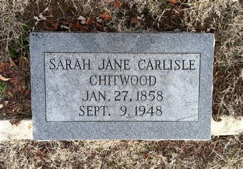 Sarah Jane Carlisle Chitwood 1858 1948 Find A Grave Memorial