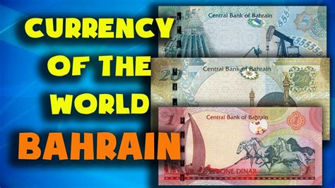 Currency Of The World Bahrain Bahraini Dinar Exchange Rates Bahrain