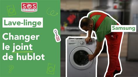 Comment Changer Le Joint De Hublot D Un Lave Linge Samsung YouTube