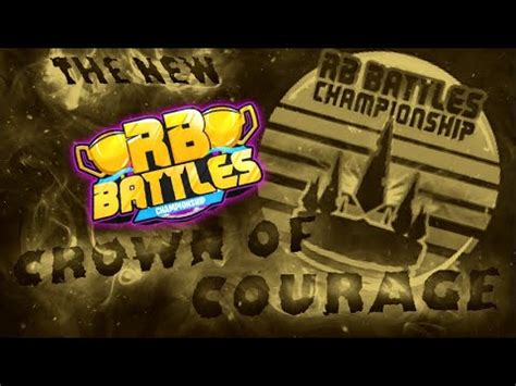 How To Get The Crown Of Courage From Rb Battles The Final Battle Is