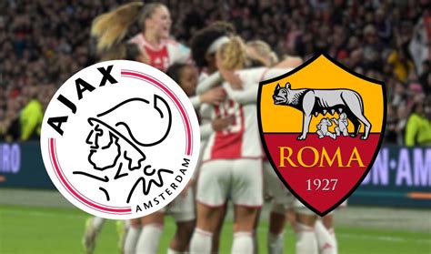 Ajax As Roma Op Tv Hoe Laat En Op Welke Zender Zijn De Vrouwen Te Zien