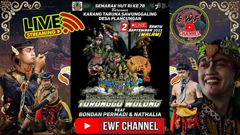 LIVE MALAM INI BONDAN PERMADI X NATHALIA FEAT TURONGGO WULUNG YouTube