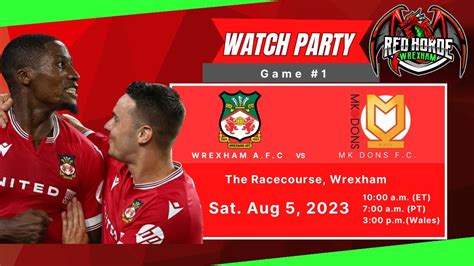 Wrexham Afc Watch Party With Chat Mk Dons A Vs Wrexham H