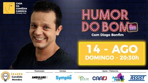 Casa Da Dia Carioca Humor Do Bomfim Diogo Bonfim Agenda