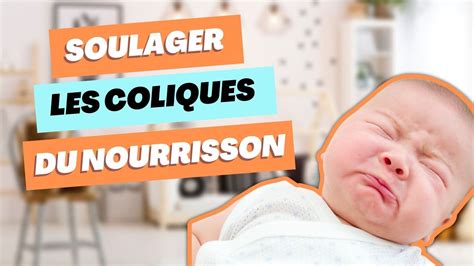 7 TECHNIQUES POUR SOULAGER LES COLIQUES DU NOURRISSON YouTube