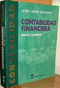 Contabilidad financiera teoría y práctica Urias Valiente Jesus