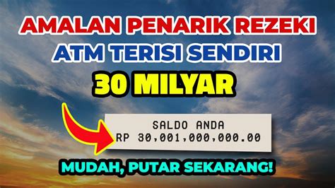 Amalan Mudah Penarik Rezeki Putar Sekarang Saldo Atm Terisi Sendiri