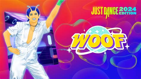 Just Dance Edition Woof By Sofi Tukker Youtube