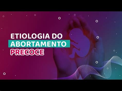 Abortamento A Mais Prevalente Complica O Obst Trica Youtube