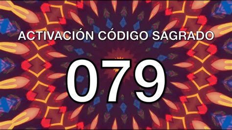 La más Poderosa Activación del Código Sagrado 079 para tener