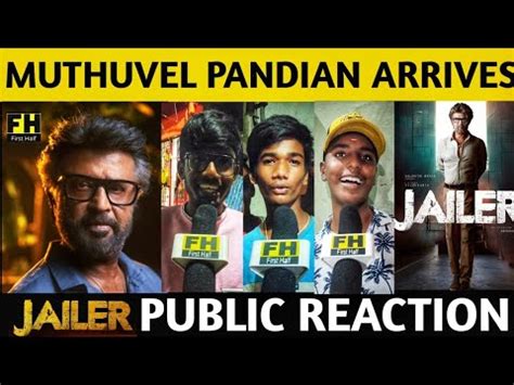 Jailer Muthuvel Pandian Arrives Public Reaction Superstar