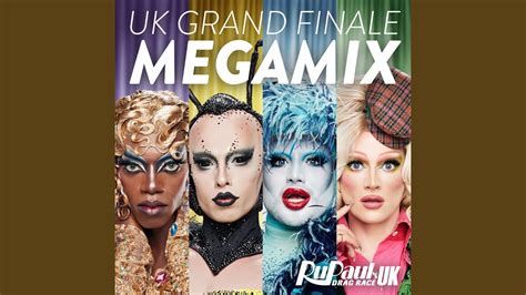 UK Grand Finale Megamix Feat The Cast Of RuPaul S Drag Race UK