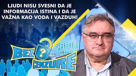 Đorđe Vukadinović Ljudi nisu svesni da je informacija istina i da je