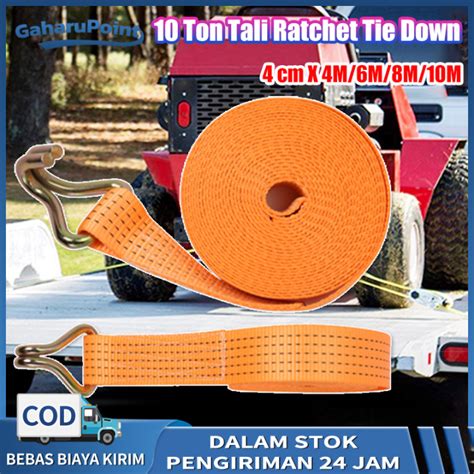 10 Ton Tali Ratchet Tie Down Promo Murah Rachet Tie Down 10 Ton X4 6 8