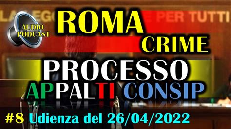 Audio Podcast Processo Appalti Consip Roma 26 04 2022 8